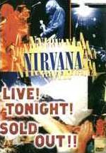 Nirvana! Live! Tonight! Sold Out!